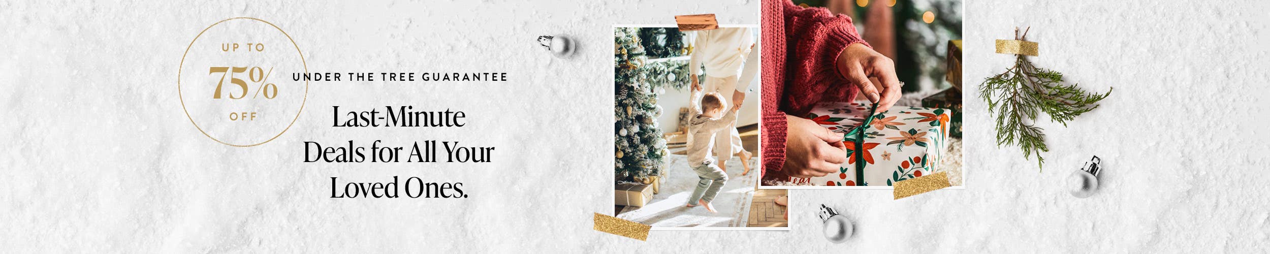 Under the Tree Guarantee: Last-Minute Deals for All Your Loved Ones